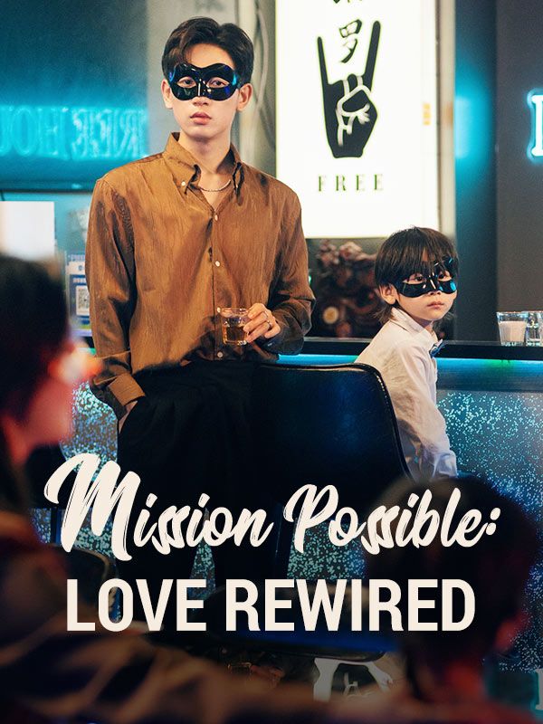 Mission Possible: Love Rewired