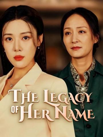 The Legacy of Her Name