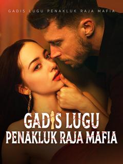 Gadis Lugu Penakluk Raja Mafia (Sulih Suara)
