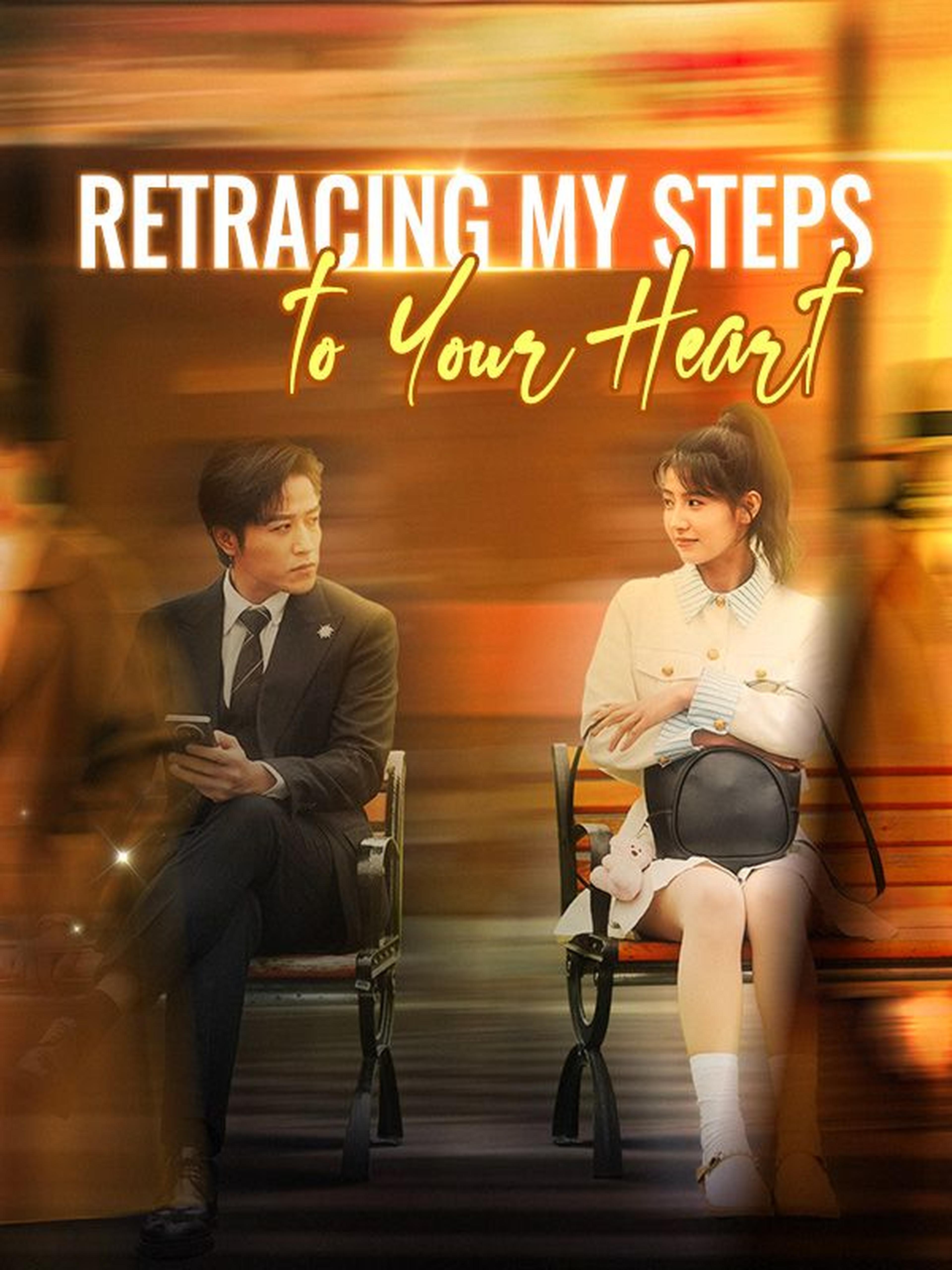 Retracing My Steps to Your Heart