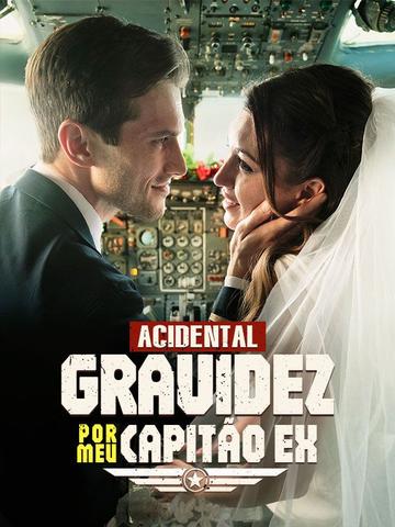 Acidental Gravidez por Meu Capitão Ex