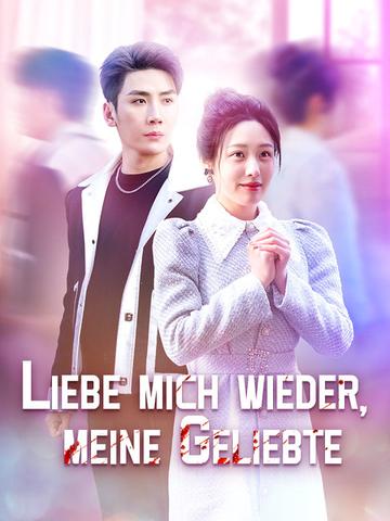 Liebe mich wieder, meine Geliebte