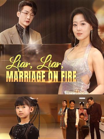 Liar, Liar, Marriage on Fire