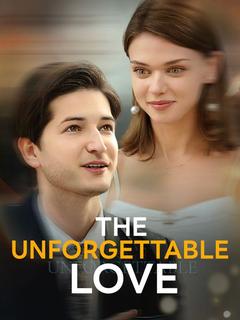The Unforgettable Love