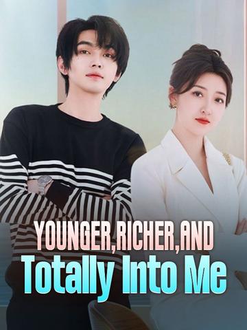 Younger, Richer, and Totally Into Me