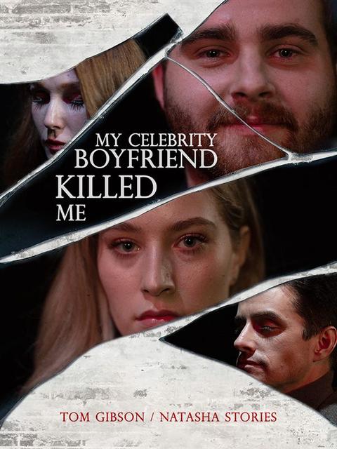 My Celebrity Boyfriend Killed Me