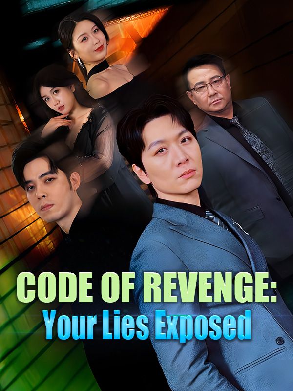 Code of Revenge: Your Lies Exposed