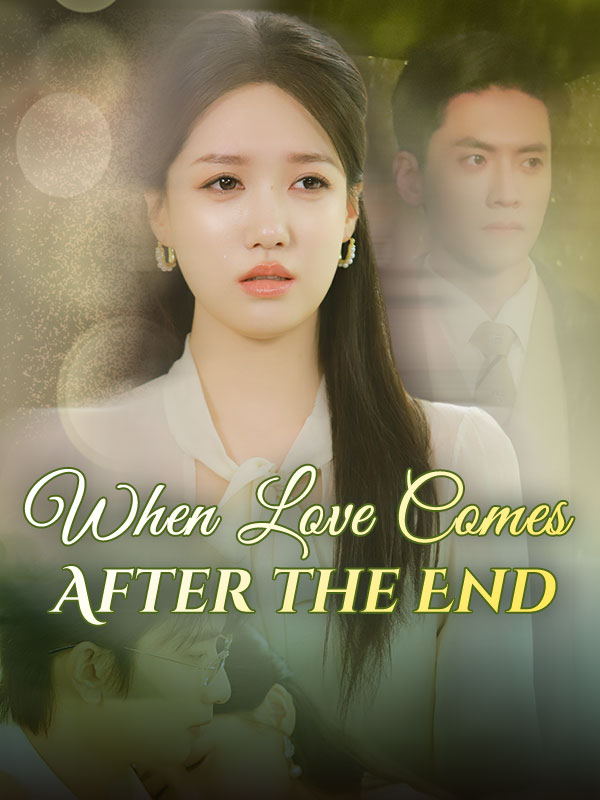 When Love Comes After the End