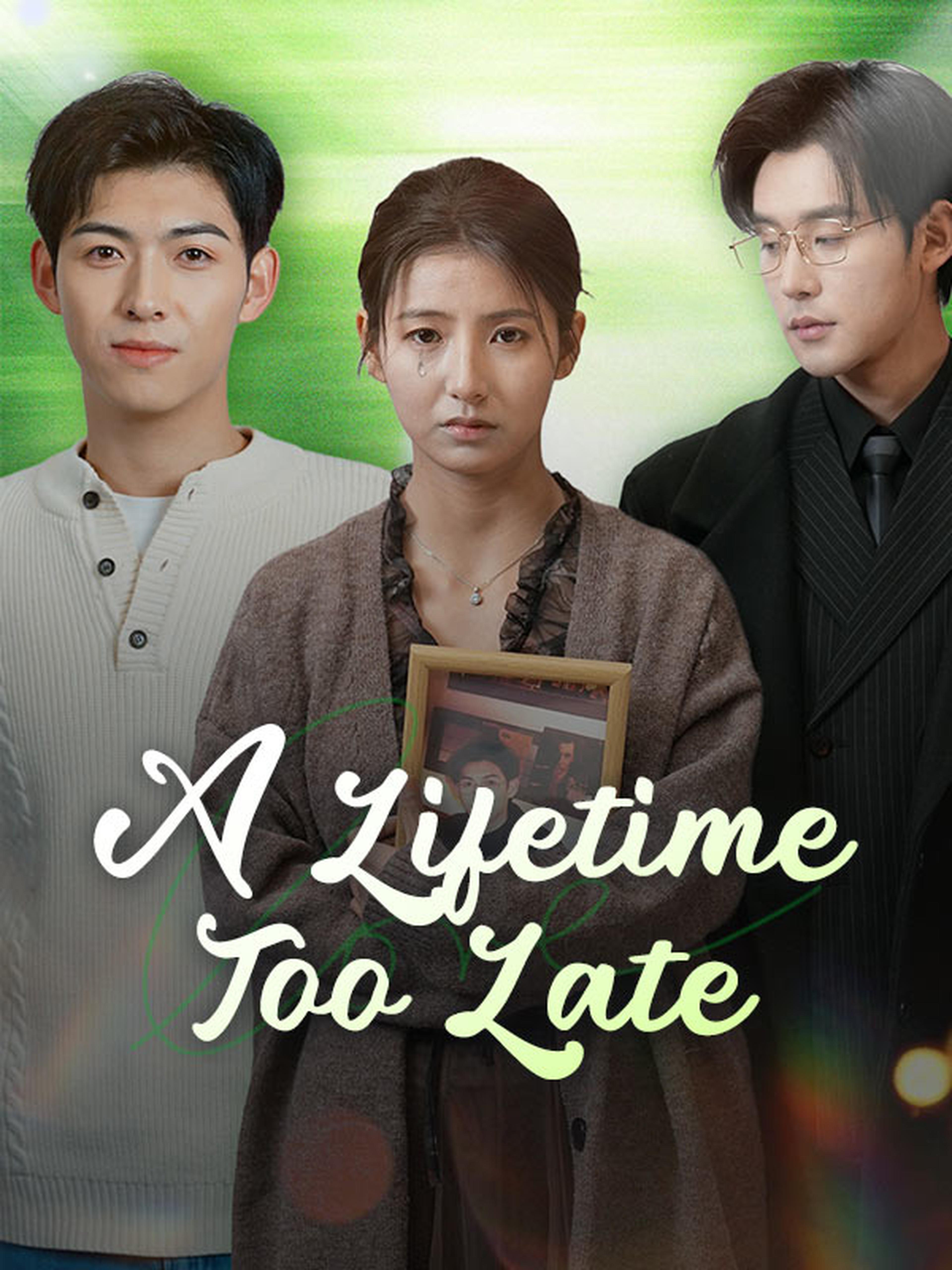 A Lifetime Too Late