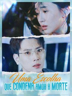 Uma Escolha que Condena Amor à Morte