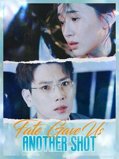 Fate Gave Us Another Shot