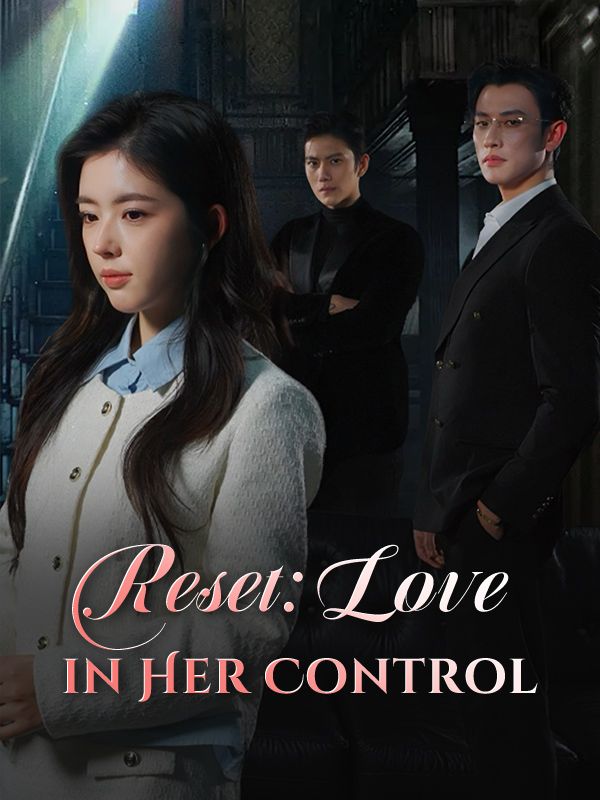 Reset: Love in Her Control