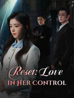 Reset: Love in Her Control