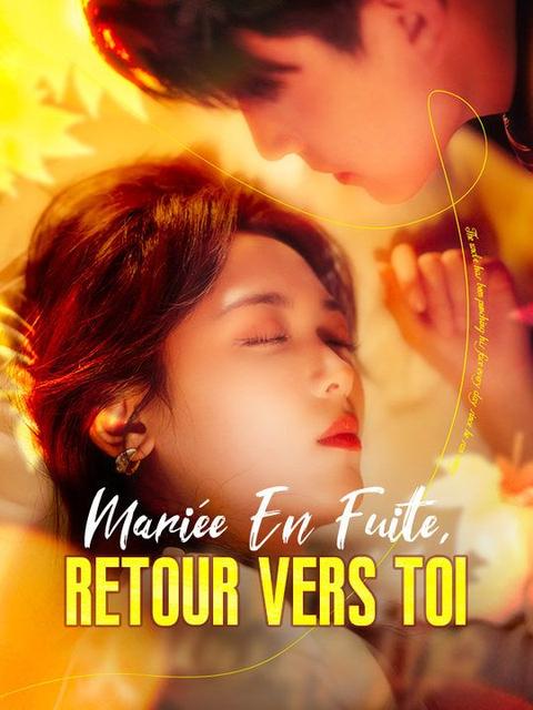 Mariée En Fuite, Retour Vers Toi