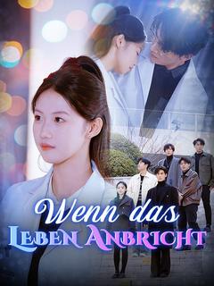 Wenn das Leben Anbricht