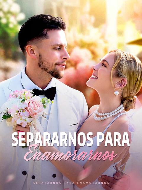 Separarnos para Enamorarnos
