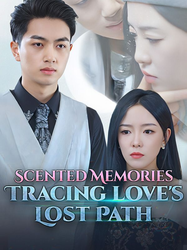 Scented Memories: Tracing Love's Lost Path (DUBBED)
