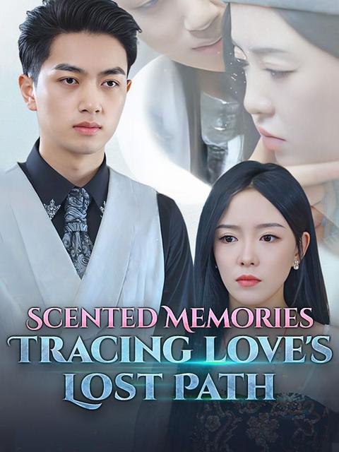 Scented Memories: Tracing Love's Lost Path (DUBBED)