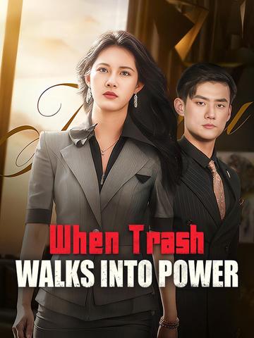 When Trash Walks Into Power