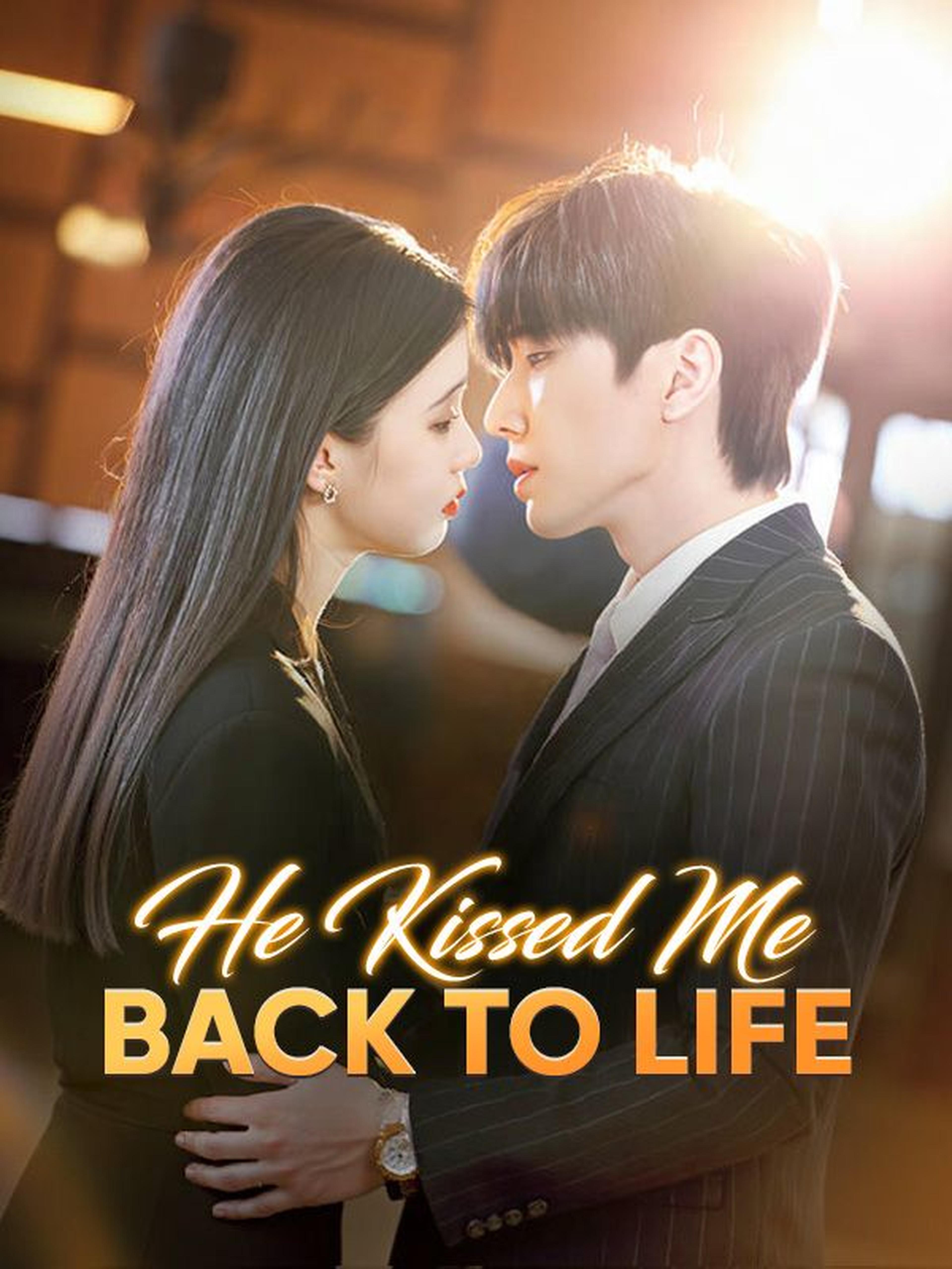 He Kissed Me Back to Life