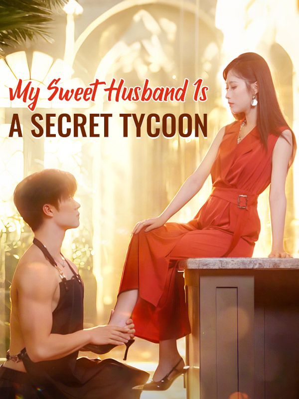 My Sweet Husband Is a Secret Tycoon