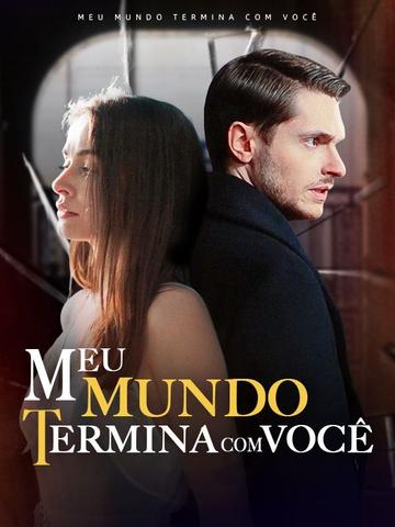 Meu Mundo Termina com Você (Dublado)