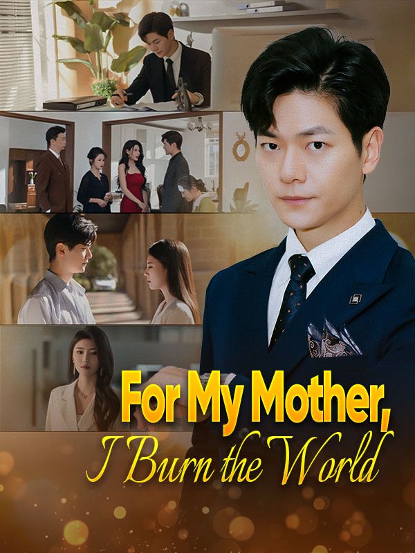 For My Mother, I Burn the World
