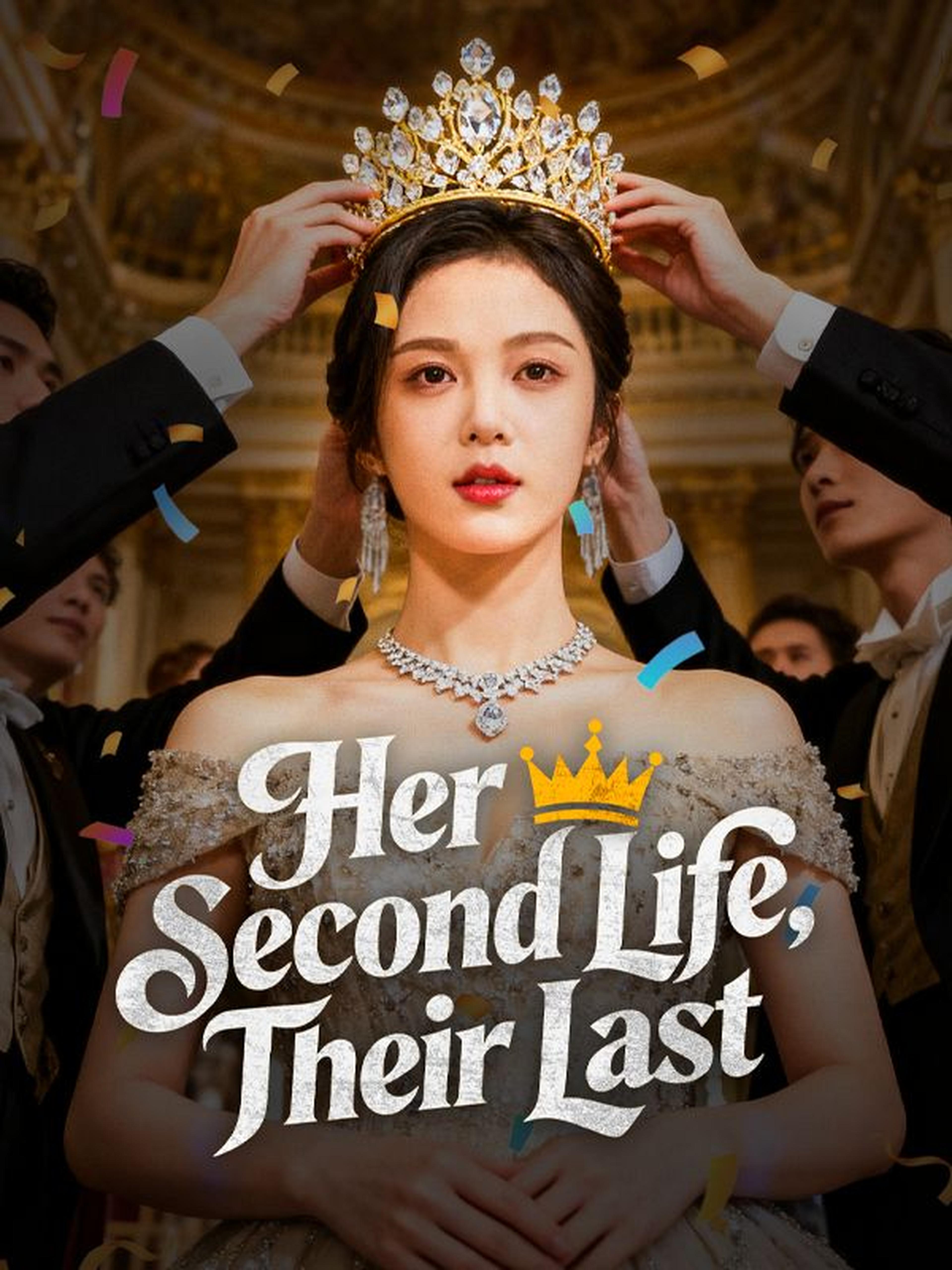 Her Second Life, Their Last