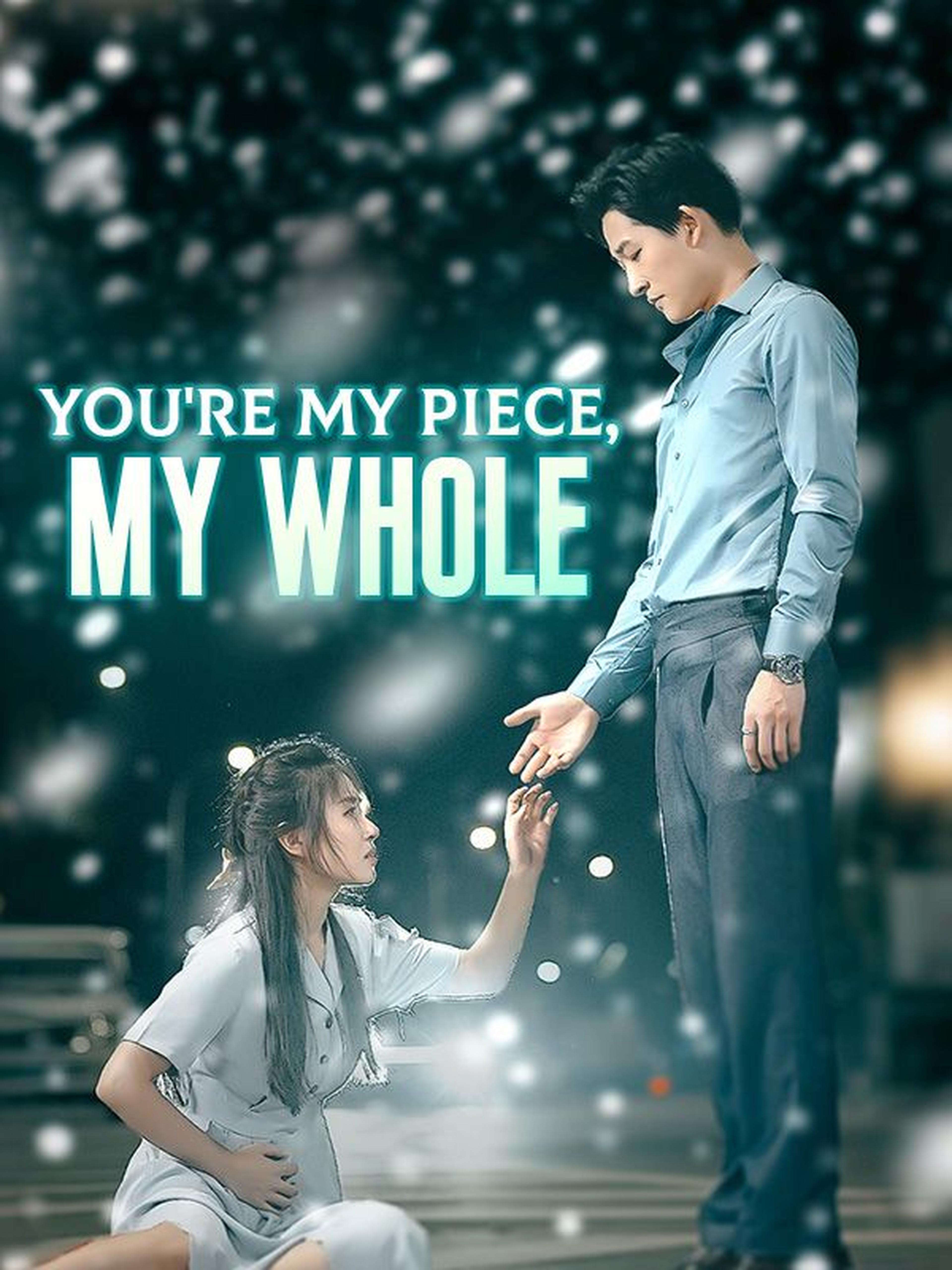You're My Piece, My Whole