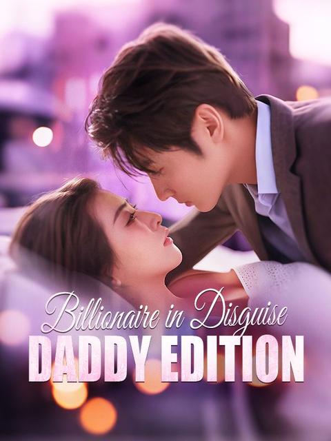Billionaire in Disguise: Daddy Edition