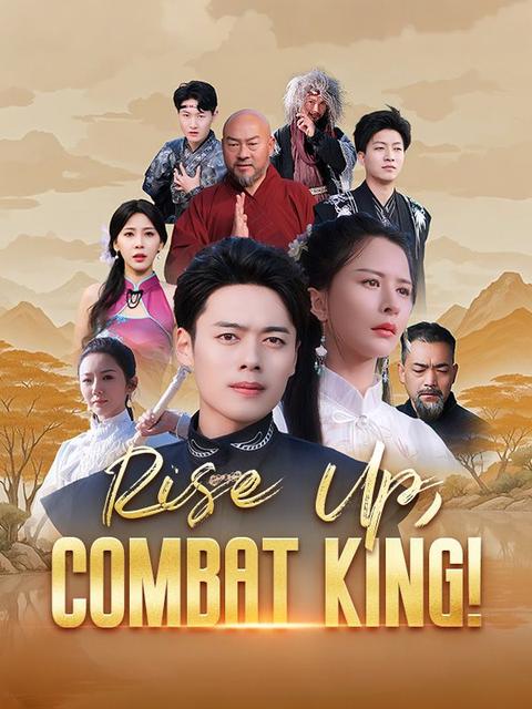 Rise Up, Combat King!