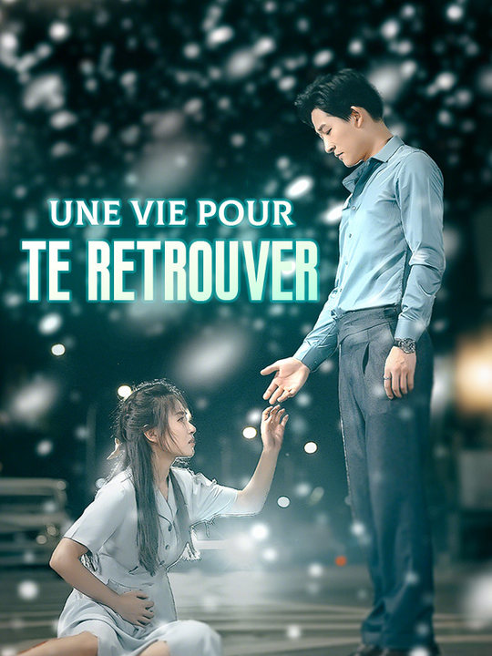 Une Vie Pour Te Retrouver