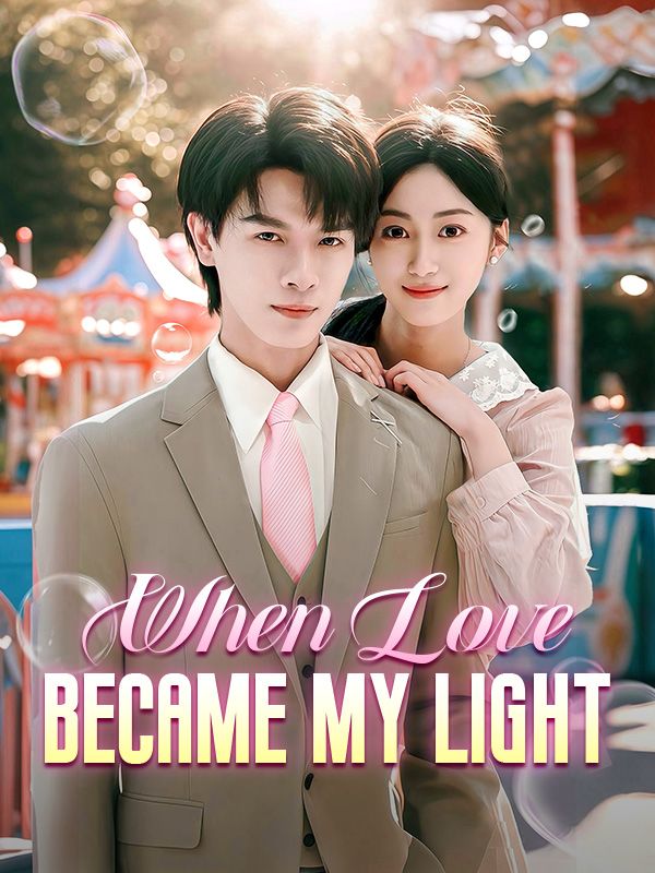 When Love Became My Light