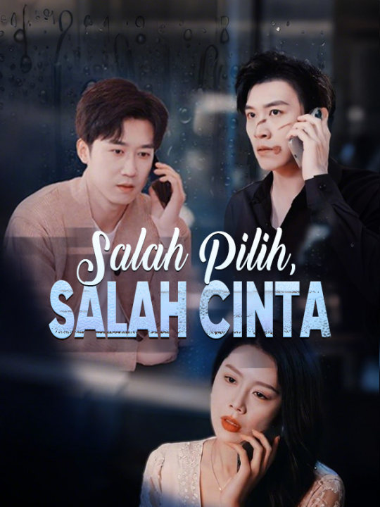 Salah Pilih, Salah Cinta