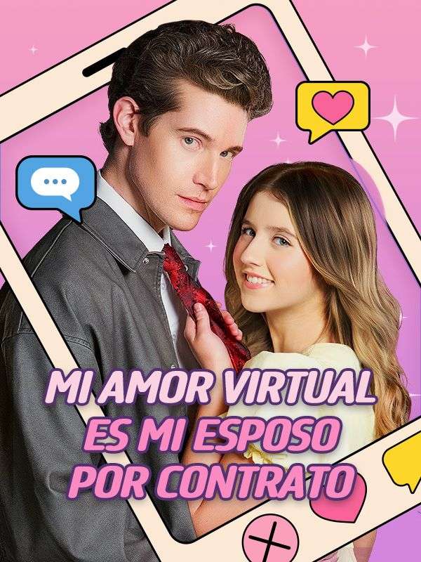 Mi amor virtual es mi esposo por contrato