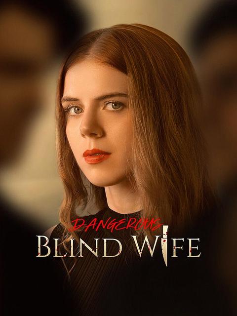 Dangerous Blind Wife