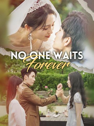 No One Waits Forever