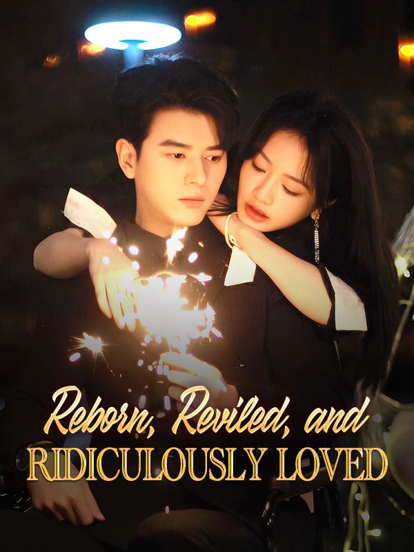 Reborn, Reviled, and Ridiculously Loved