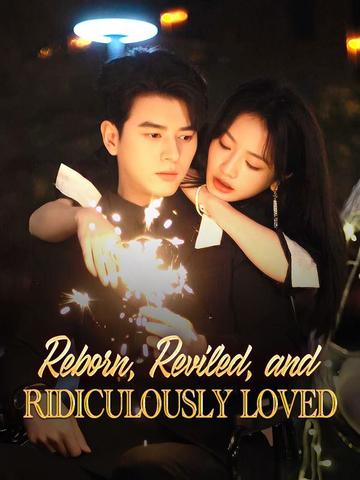 Reborn, Reviled, and Ridiculously Loved