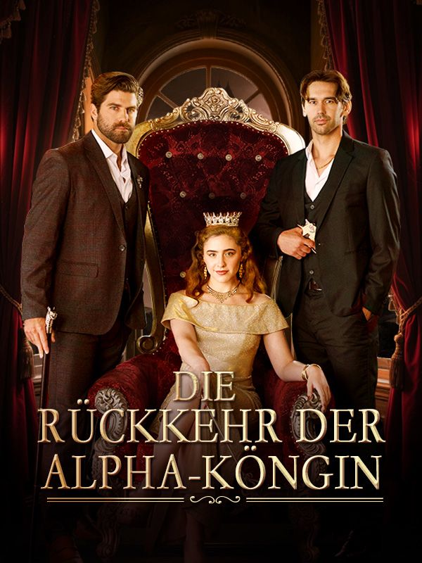 Die Rückkehr der Alpha-Köngin