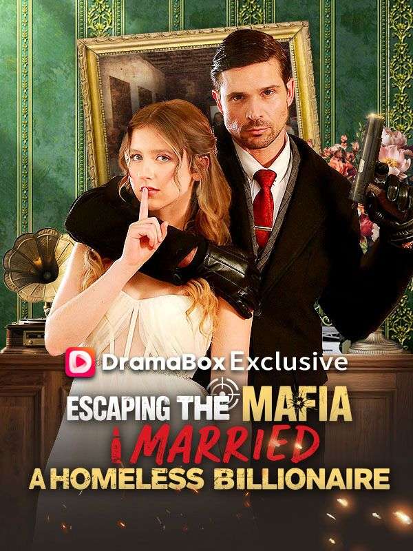 Escaping the Mafia, I Married A Homeless Billionaire