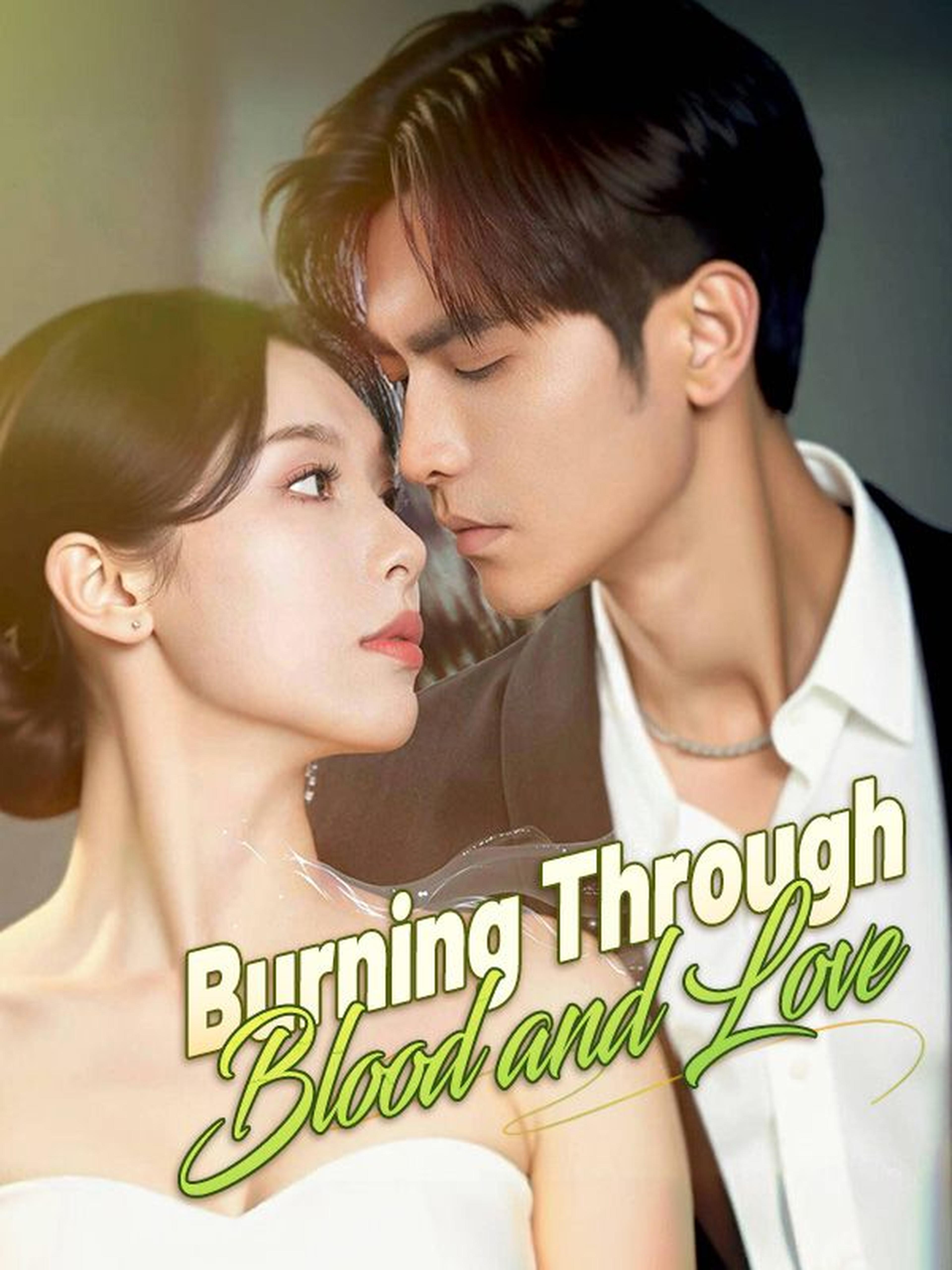 Burning Through Blood and Love