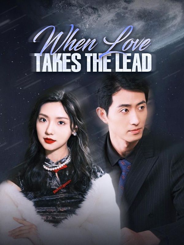 When Love Takes the Lead