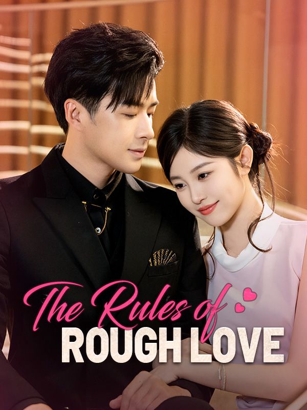 The Rules of Rough Love