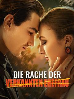 Die Rache der verkannten Ehefrau