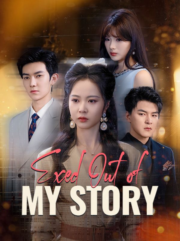 Exed Out of My Story