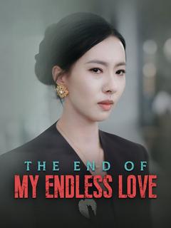 The End of My Endless Love