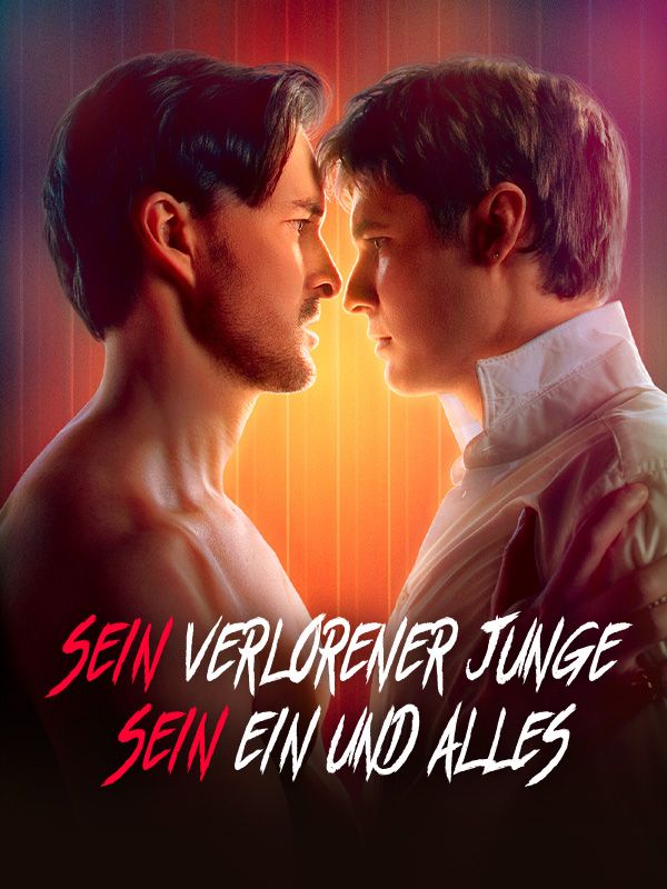 Sein verlorener Junge, sein Ein und Alles