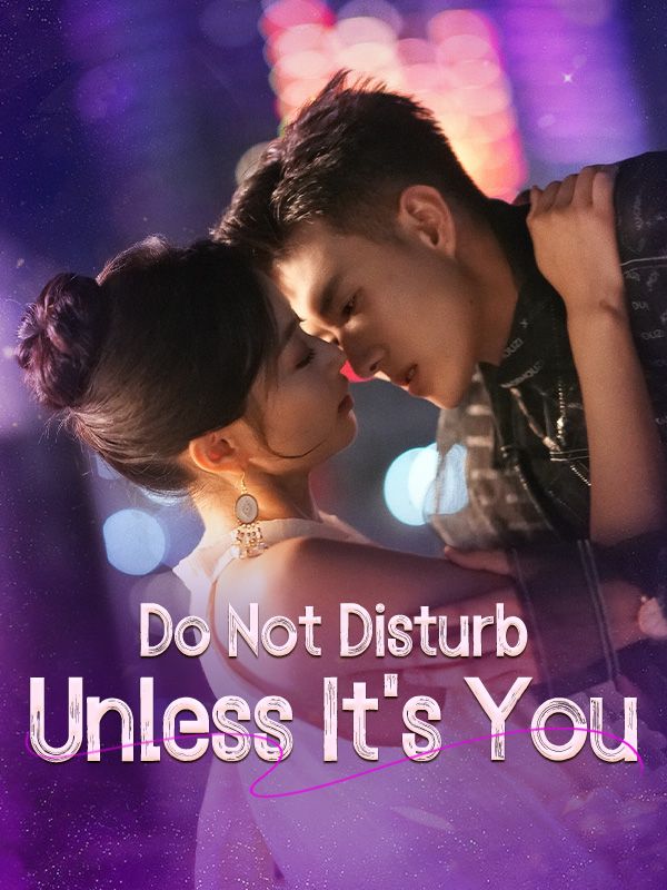 Do Not Disturb Unless It's You