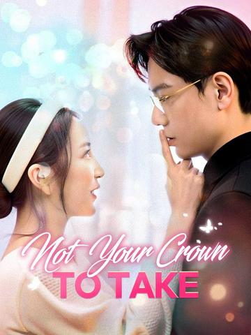 Not Your Crown to Take